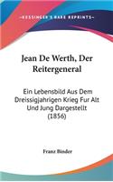 Jean De Werth, Der Reitergeneral