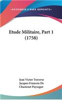 Etude Militaire, Part 1 (1758)