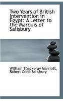 Two Years of British Intervention in Egypt: A Letter to the Marquis of Salisbury(English)