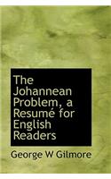 The Johannean Problem, a Resum for English Readers