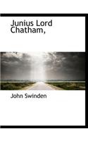Junius Lord Chatham,