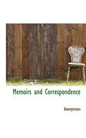 Memoirs and Correspondence