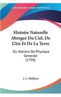 Histoire Naturelle Abregee Du Ciel, De L'Air Et De La Terre