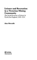 Leisure and Recreation in a Victorian Mining Community