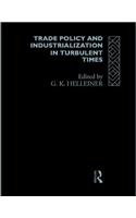 Trade Policy and Industrialization in Turbulent Times