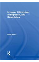 Irregular Citizenship, Immigration, and Deportation