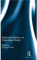 Exploring Alterity in a Globalized World