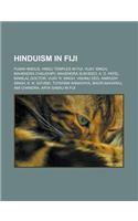 Hinduism in Fiji: Fijian Hindus, Hindu Temples in Fiji, Vijay Singh, Mahendra Chaudhry, Mahendra Sukhdeo, A. D. Patel, Manilal Doctor, V