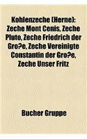 Kohlenzeche (Herne): Zeche Mont Cenis, Zeche Pluto, Zeche Friedrich Der Grosse, Zeche Vereinigte Constantin Der Grosse, Zeche Unser Fritz