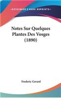 Notes Sur Quelques Plantes Des Vosges (1890)