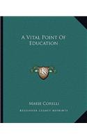 A Vital Point Of Education: (English)