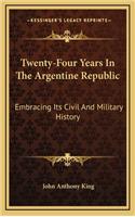 Twenty-Four Years in the Argentine Republic