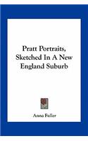 Pratt Portraits, Sketched in a New England Suburb