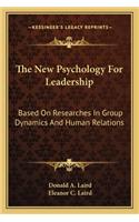 The New Psychology for Leadership