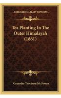 Tea Planting in the Outer Himalayah (1861)