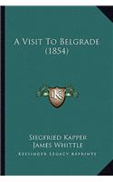 A Visit to Belgrade (1854)