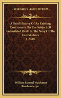 A Brief History Of An Existing Controversy On The Subject Of Assimilated Rank In The Navy Of The United States (1850)