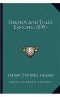 Firemen And Their Exploits (1899)