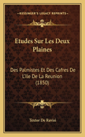 Etudes Sur Les Deux Plaines