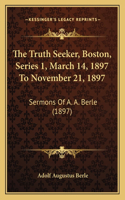 The Truth Seeker, Boston, Series 1, March 14, 1897 To November 21, 1897