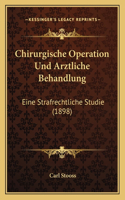 Chirurgische Operation Und Arztliche Behandlung