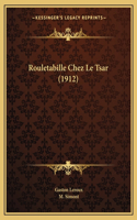 Rouletabille Chez Le Tsar (1912)