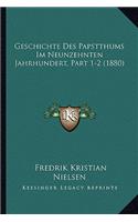 Geschichte Des Papstthums Im Neunzehnten Jahrhundert, Part 1-2 (1880)