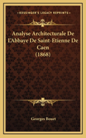 Analyse Architecturale De L'Abbaye De Saint-Etienne De Caen (1868)