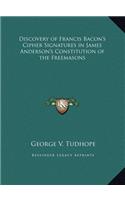 Discovery of Francis Bacon's Cipher Signatures in James Anderson's Constitution of the Freemasons