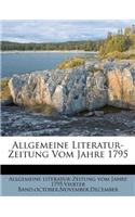 Allgemeine Literatur- Zeitung Vom Jahre 1795