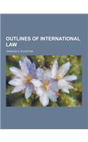 Outlines of International Law