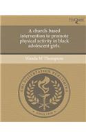 A Church-Based Intervention to Promote Physical Activity in Black Adolescent Girls
