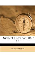 Engineering, Volume 56