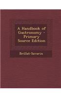 A Handbook of Gastronomy