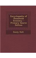 Encyclopaedia of Household Economy - Primary Source Edition