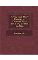 Army and Navy Chronicle, Volumes 8-9 - Primary Source Edition