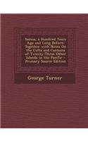 Samoa, a Hundred Years Ago and Long Before: Together with Notes on the Cults and Customs of Twenty-Three Other Islands in the Pacific - Primary Source