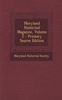 Maryland Historical Magazine, Volume 2