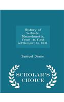 History of Scituate, Massachusetts, from Its First Settlement to 1831. - Scholar's Choice Edition