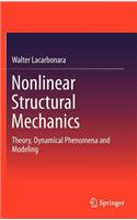 Nonlinear Structural Mechanics: Theory, Dynamical Phenomena and Modeling