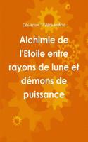 Alchimie De L'etoile Entre Rayons De Lune Et Demons De Puissance
