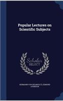 Popular Lectures on Scientific Subjects