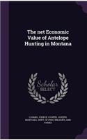 The Net Economic Value of Antelope Hunting in Montana