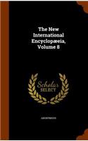 The New International Encyclopaeeia, Volume 8