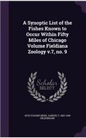 Synoptic List of the Fishes Known to Occur Within Fifty Miles of Chicago Volume Fieldiana Zoology v.7, no. 9
