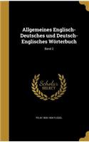 Allgemeines Englisch-Deutsches und Deutsch-Englisches Wörterbuch; Band 2