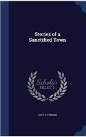 STORIES OF A SANCTIFIED TOWN
