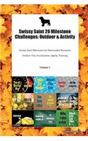 Swissy Saint 20 Milestone Challenges: Outdoor & Activity Swissy Saint Milestones for Memorable Moments, Outdoor Fun, Socialization, Agility, Training Volume 3