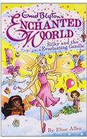 Enid Blyton's Enchanted World: Silky and the Everlasting Candle: (Enid Blyton's Enchanted World)