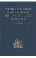 Further Selections from the Tragic History of the Sea, 1559-1565